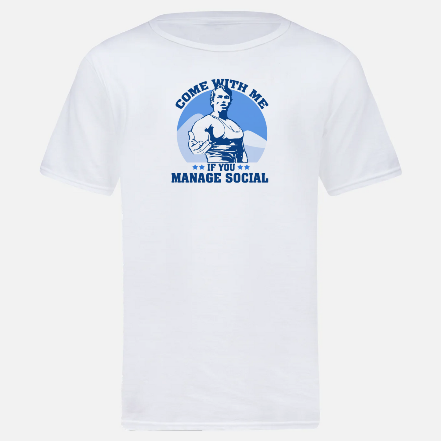 Come With Me If You Manage Social T-shirt